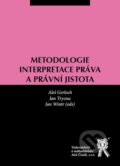 Metodologie interpretace práva a právní jistota - Aleš Gerloch, Jan Tryzna, Jan Wintr, Aleš Čeněk, 2012