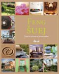 Feng Šuej - Život v súlade s prostredím - Kolektív autorov, 2012