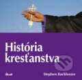História kresťanstva - Stephen Backhouse, Ikar, 2012