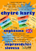 Chytré karty: Angličtina - Nepravidelná slovesa, 2012