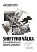 Kniha: Shiftyho válka (Marcus Brotherton). Omnibooks, 2012