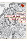 Úspešní politici slovenských dejín - Milan Krajniak, Kniha do ucha, 2012
