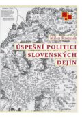 Kniha: Úspešní politici slovenských dejín (Milan Krajniak). Kniha do ucha, 2012