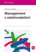 Management v ošetřovatelství - Ilona Plechová a kolektiv, 2019