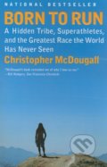 Born to Run - Christopher McDougall, Random House, 2011