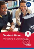 Kniha: Deutsch üben: Wortschatz & Grammatik B2 (Jürgen Kesting). Max Hueber Verlag, 2017
