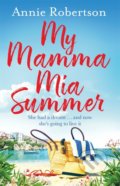 Kniha: My Mamma Mia Summer (Annie Robertson). Orion, 2018