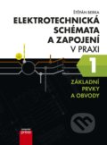 Elektrotechnická schémata a zapojení v praxi 1 - Štěpán Berka, Computer Press, 2022