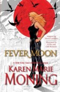 Fever Moon - Karen Marie Moning, Random House, 2012