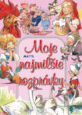 Kniha: Moje najmilšie rozprávky (Matys). Matys, 2012