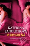Podváděná - Kateřina Janouchová, Mladá fronta, 2012