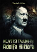 Největší tajemství Adolfa Hitlera - Vladimír Liška, XYZ, 2012