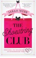 Kniha: The Shoestring Club (Sarah Webb). Pan Macmillan, 2012