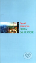 Cesta do Francie - Benoit Duteurtre, Atlantis, 2004