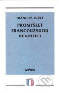 Promýšlet Francouzskou revoluci - François Furet, Atlantis