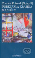 Kniha: Podezřelá krajina s anděly (Zdeněk Rotrekl). Atlantis, 2003