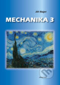 Kniha: Mechanika 3 (Jiří Bajer). RNDr. Vladimír Chlup (chlup.net), 2012