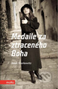 Kniha: Medaile za ztraceného Boha (Anna Markowitz). Motto, 2012