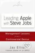 Kniha: Leading Apple with Steve Jobs (Jay Elliot). John Wiley & Sons, 2012