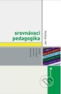 Srovnávací pedagogika - Jan Průcha, Portál, 2012