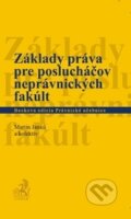 Základy práva pre poslucháčov neprávnických fakúlt - Martin Janků a kolektív, C. H. Beck, 2012