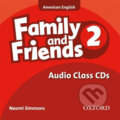 Family and Friends American English 2: Class Audio CDs /2/ - Naomi Simmons, 2010