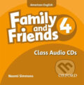 Family and Friends American English 4: Class Audio CDs /2/ - Naomi Simmons, Oxford University Press, 2010