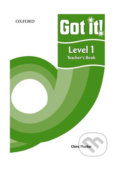 Kniha: Got It! 1: Teacher´s Book (Claire Thacker). Oxford University Press, 2011