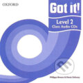 Got It! 2: Class Audio CDs /2/ - Philippa Bowen, Oxford University Press, 2011