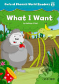 Oxford Phonics World 1: Reader What i Want - Kathryn O´Dell, Oxford University Press, 2012