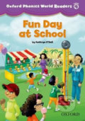 Kniha: Oxford Phonics World 4: Reader Fun Day at School (Kathryn O´Dell). Oxford University Press, 2013