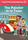 Kniha: Oxford Phonics World 5: Reader the Painter is in Town (Lynne Robertson). Oxford University Press, 2013