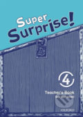 Kniha: Super Surprise 4: Teacher´s Book (Sue Mohamed). Oxford University Press, 2010