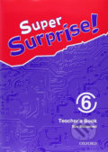 Kniha: Super Surprise 6: Teacher´s Book (Sue Mohamed). Oxford University Press, 2010