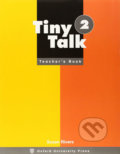 Tiny Talk 2: Teacher´s Book - Susan Rivers, Oxford University Press, 1998