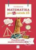 Matematika pre 2. ročník ZŠ: Pracovný zošit  na  precvičovanie učiva - Eva Dienerová, 2022