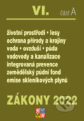 Zákony VI. A / 2022 - Životní prostředí, Ochrana vod, Ochrana přírody, Poradce s.r.o., 2022