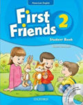 First Friends American Edition 2: Student´s Book with Audio CD - Susan Iannuzzi, Oxford University Press, 2011