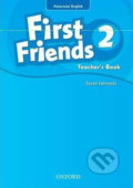First Friends American Edition 2: Teacher´s Book - Susan Iannuzzi, Oxford University Press, 2011