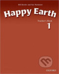 Kniha: Happy Earth 1: Teacher´s Book (Sue Parminter a Bill Bowler). Oxford University Press, 2002