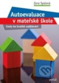 Kniha: Autoevaluace v mateřské škole (Zora Syslová). Portál, 2012