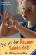 Kniha: Das ist der Daumen Knudeldick (Waltraut Singer). Ravensburger