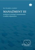Kniha: Manažment III (Ján Závadský a kolektív). Wolters Kluwer (Iura Edition), 2012