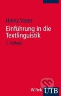 Einführung in die Textlinguistik - Heinz Vater, UTB, 2001