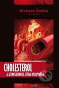 Cholesterol a ateroskleróza, léčba dyslipidémií - Richard Češka, Triton, 2012