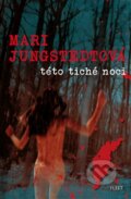 Této tiché noci - Mari Jungstedt, Kniha Zlín, 2012