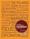 100 Ideas That Changed Photography - Mary Warner Marien, Laurence King Publishing, 2012