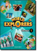 World Explorers 1: Class Book - Sarah Phillips, Oxford University Press, 2012