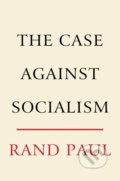 Kniha: The Case Against Socialism (Rand Paul). Broadside, 2019