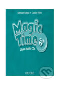 Magic Time 2: Class Audio CDs /3/ (2nd) - Kathleen Kampa, Oxford University Press, 2012